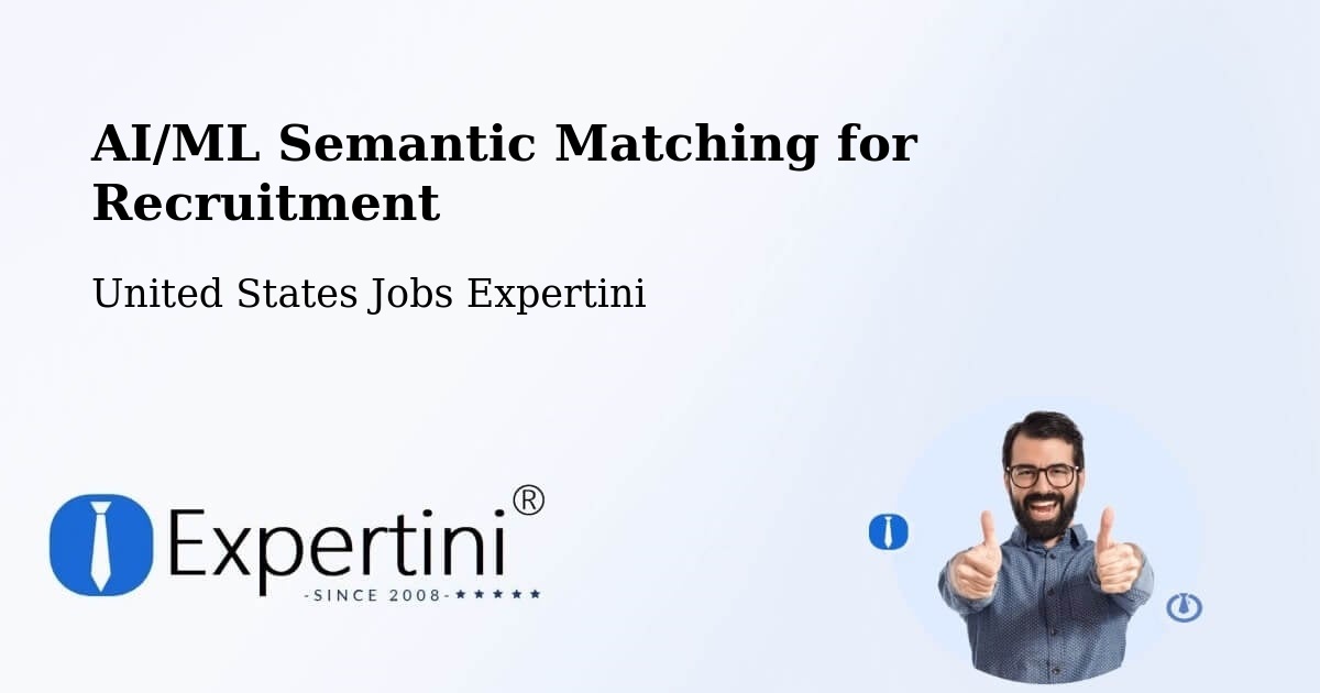 AI/ML Semantic Matching for Recruitment - United States Jobs Expertini